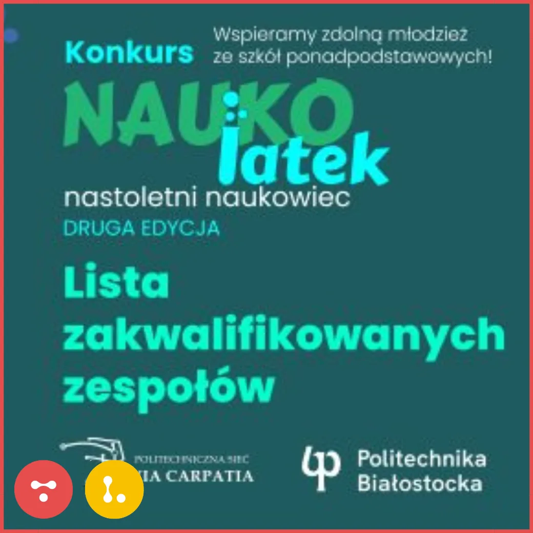 9 zwycięskich zespołów w konkursie „NAUKOLATEK” – Nastoletni Naukowiec.